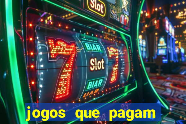 jogos que pagam dinheiro para jogar